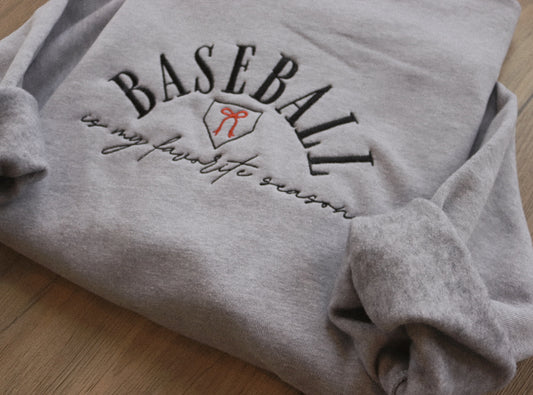Baseball Is My Favorite Season Sweatshirt | Embroidered Baseball Game Day Crewneck